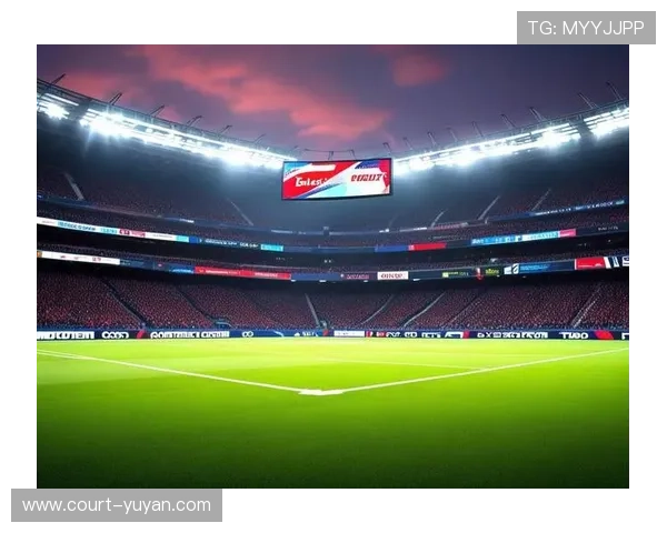 绝美足球场与球星风采的完美融合：探索顶级赛事背后的视觉与实力之美